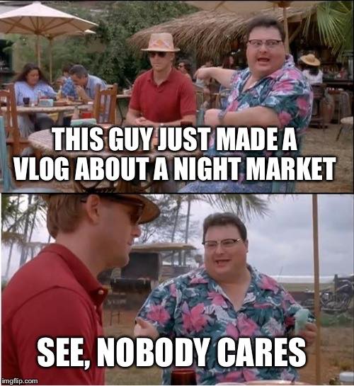 This guy just made a vlog about a night market